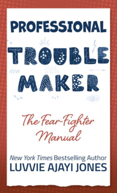 Professional Troublemaker - Luvvie Ajayi Jones - Books - Thorndike Press Large Print - 9781432888367 - July 20, 2021