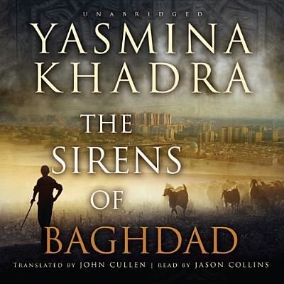 Cover for Yasmina Khadra · The Sirens of Baghdad (CD) (2013)