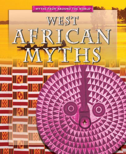 Cover for Jen Green · West African Myths (Myths from Around the World) (Hardcover Book) (2010)