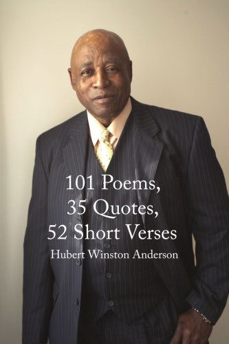 Cover for Hubert Anderson · 101 Poems, 35 Quotes, 52 Short Verses (Paperback Book) (2007)