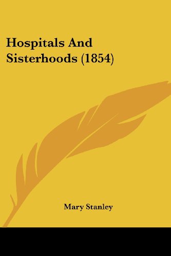 Cover for Mary Stanley · Hospitals and Sisterhoods (1854) (Paperback Book) (2008)