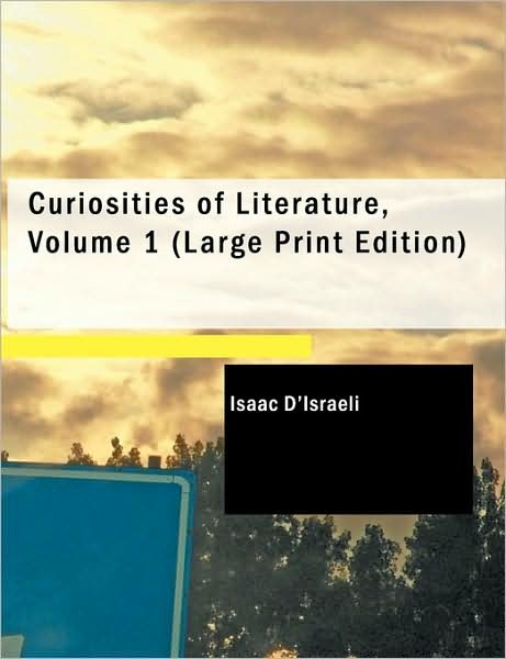 Cover for Isaac Disraeli · Curiosities of Literature, Volume 1 (Pocketbok) (2008)
