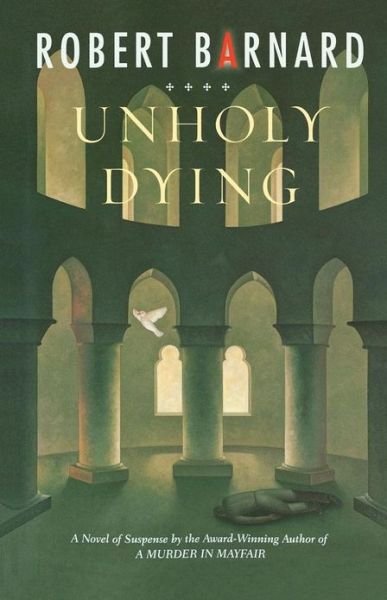 Cover for Robert Barnard · Unholy Dying: a Crime Novel (Pocketbok) [Reprint edition] (2009)