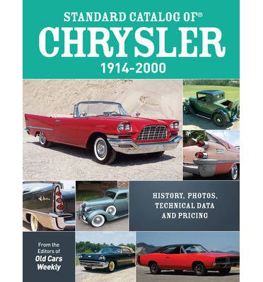 Standard Catalog of Chrysler, 1914-2000 - Old Cars Weekly Staff - Books - F&W Publications Inc - 9781440232367 - May 13, 2012