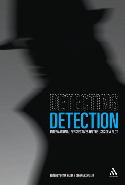 Cover for Peter Baker · Detecting Detection: International Perspectives on the Uses of a Plot (Inbunden Bok) (2012)