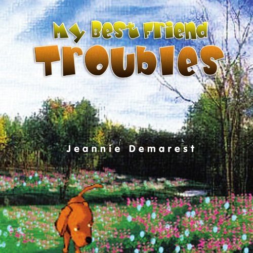 Cover for Jeannie Demarest · My Best Friend Troubles (Paperback Book) (2009)