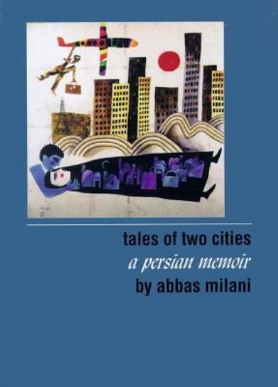 Cover for Abbas Milani · Tales of Two Cities (CD) (2011)