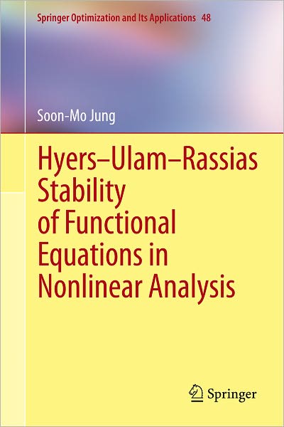 Cover for Soon-Mo Jung · Hyers-Ulam-Rassias Stability of Functional Equations in Nonlinear Analysis - Springer Optimization and Its Applications (Hardcover Book) [2011 edition] (2011)