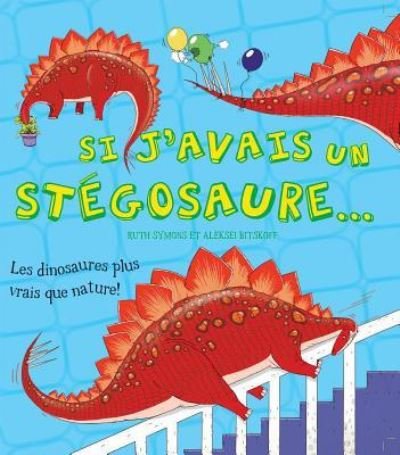 Cover for Ruth Symons · Si j'Avais Un St?gosaure... (Paperback Book) (2014)