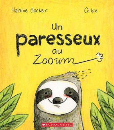 Cover for Helaine Becker · Paresseux Au Zooum (Book) (2019)