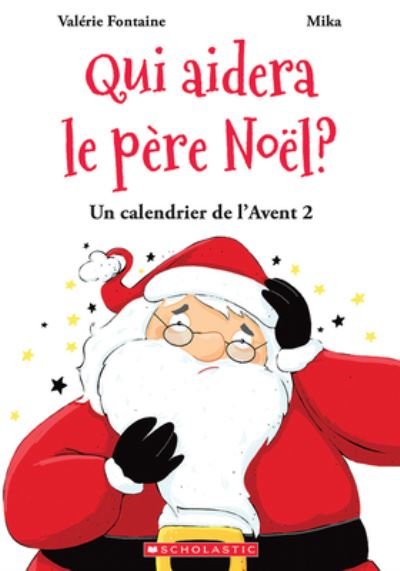 Cover for Valerie Fontaine · Un Calendrier de l'Avent No 2: Qui Aidera Le Pere Noel? (Hardcover Book) (2021)