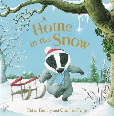 Cover for Peter Bently · A Home in the Snow (Inbunden Bok) (2019)