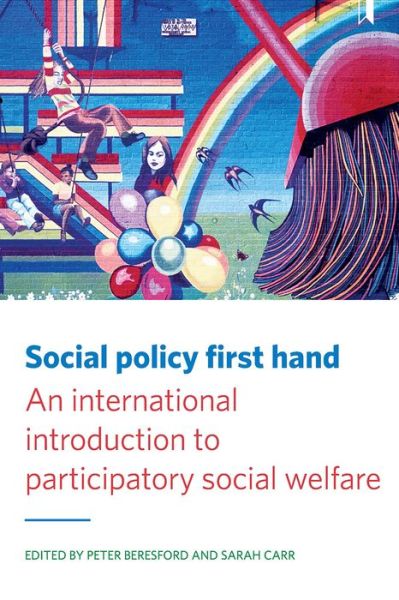 Social Policy First Hand: An International Introduction to Participatory Social Welfare - Peter Beresford - Libros - Bristol University Press - 9781447332367 - 11 de julio de 2018