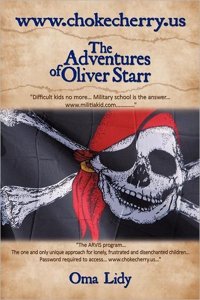 Www.chokecherry.us: the Adventures of Oliver Starr - Oma Lidy - Böcker - Authorhouse - 9781449086367 - 13 april 2010