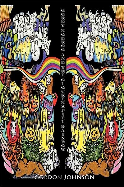 Cover for G K Johnson · Gordy Nodrog &amp; the Glockenspiel Rainbow (Pocketbok) (2011)