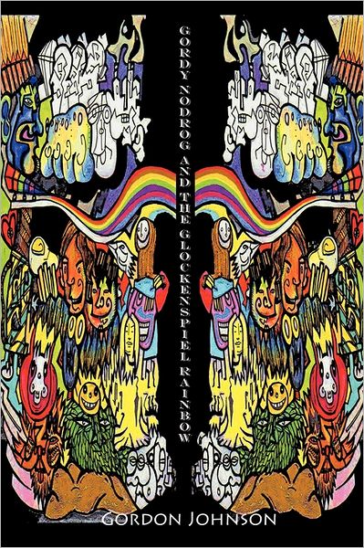 Cover for G K Johnson · Gordy Nodrog &amp; the Glockenspiel Rainbow (Paperback Book) (2011)