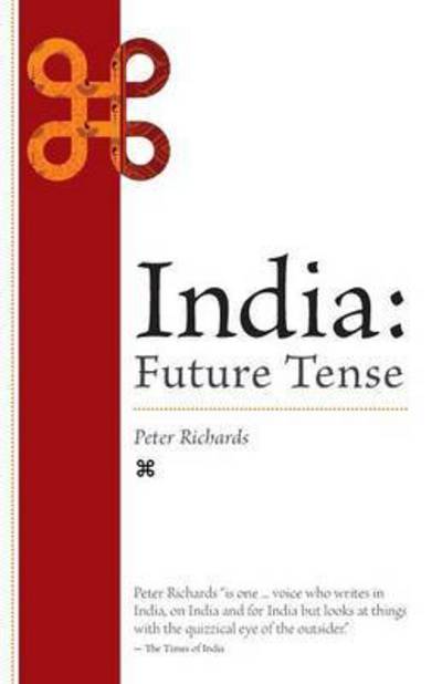 Cover for Peter Richards · India: Future Tense (Paperback Book) (2015)