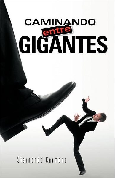 Cover for Sfernando Carmona · Caminando Entre Gigantes (Pocketbok) [Spanish edition] (2011)