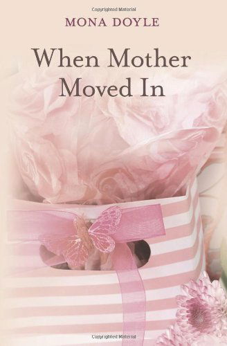 Cover for Mona Doyle · When Mother Moved in (Paperback Book) (2011)