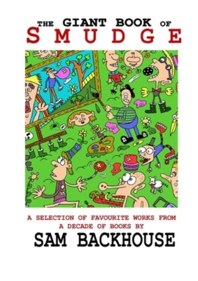 Cover for Sam Backhouse · Giant Book of Smudge (Book) (2022)