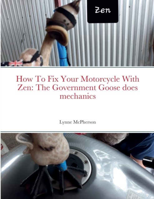 How To Fix Your Motorcycle With Zen - Lynne McPherson - Books - Lulu.com - 9781471740367 - March 26, 2022