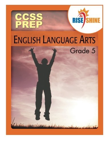 Ms. Sarah M. W. Espano · Rise & Shine Common Core State Standards Grade 5 English Language Arts (Paperback Book) [Second edition] (2013)
