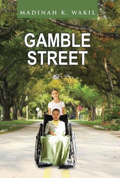 Cover for Madinah K. Wakil · Gamble Street (Inbunden Bok) (2014)