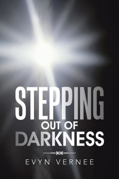 Cover for Evyn Vernee · Stepping out of Darkness (Paperback Bog) (2015)