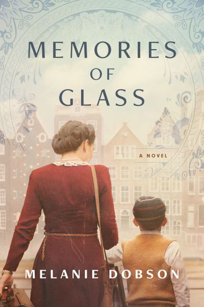 Cover for Melanie Dobson · Memories of Glass (Book) (2019)