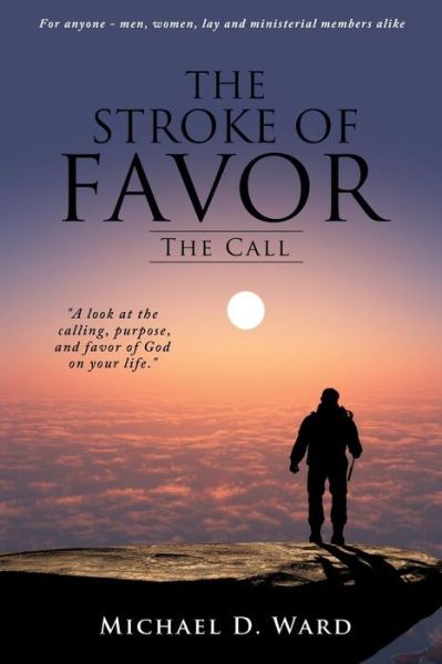 Cover for Michael D. Ward · The Stroke of Favor: the Call (Paperback Bog) (2014)