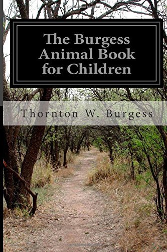 Cover for Thornton W. Burgess · The Burgess Animal Book for Children (Paperback Bog) (2014)