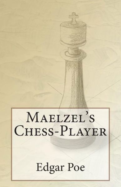 Cover for Edgar Allen Poe · Maelzel's Chess-player (Paperback Book) (2014)