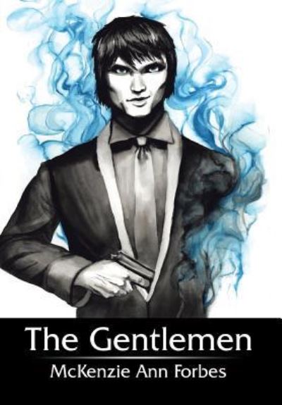 Cover for Mckenzie Ann Forbes · The Gentlemen (Hardcover Book) (2014)