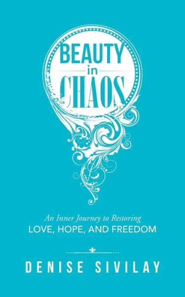 Cover for Denise Sivilay · Beauty in Chaos (Paperback Book) (2016)