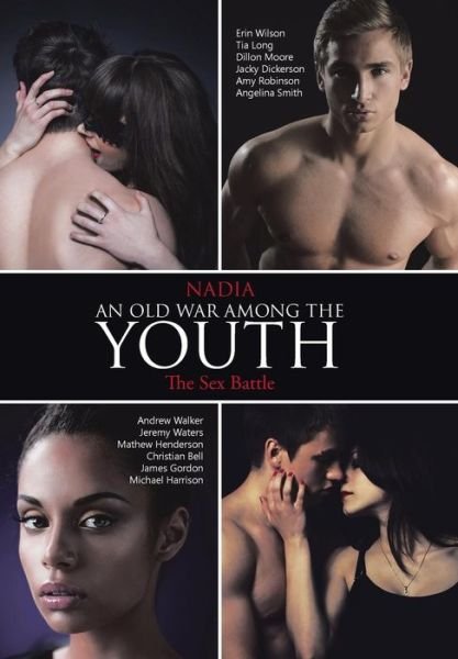 Cover for Nadia · An Old War Among the Youth: the Sex Battle (Hardcover bog) (2015)