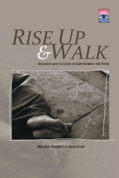 Cover for Melba Padilla Maggay · Rise Up &amp; Walk Religion and Culture in Empowering the Poor (Paperback Book) (2016)