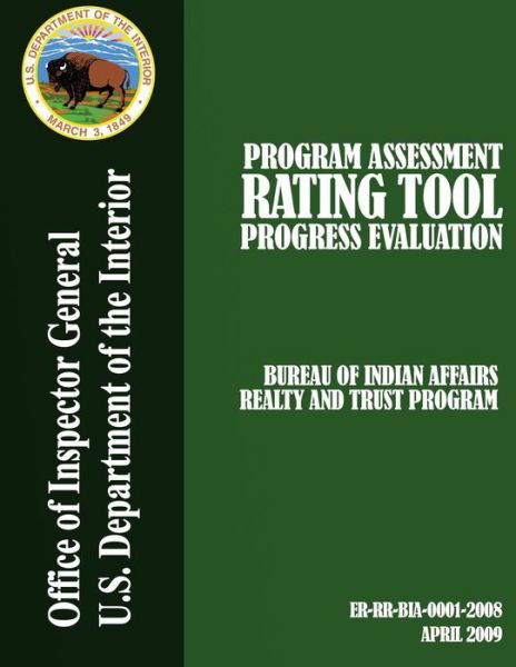 Cover for U S Department of the Interior · Program Assessment Rating Tool Progress Evaluation: Bureau of Indian Affiars Reality and Trust Program (Paperback Book) (2015)