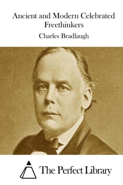 Cover for Charles Bradlaugh · Ancient and Modern Celebrated Freethinkers (Paperback Book) (2015)