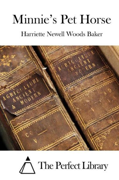 Cover for Harriette Newell Woods Baker · Minnie's Pet Horse (Paperback Book) (2015)