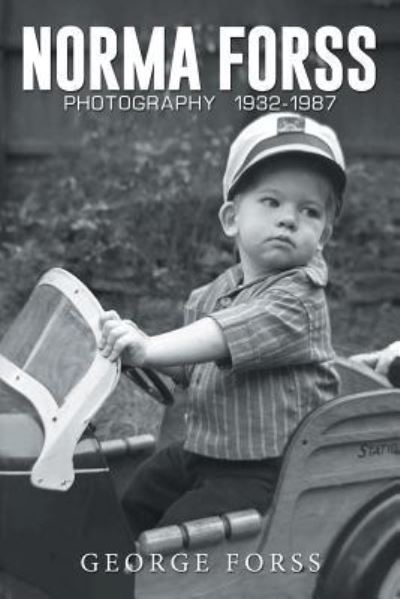 Cover for George Forss · Norma Forss Photography 1932 - 1987 (Paperback Bog) (2016)