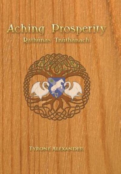 Cover for Ty Alexander Huynh · Aching Prosperity (Innbunden bok) (2016)