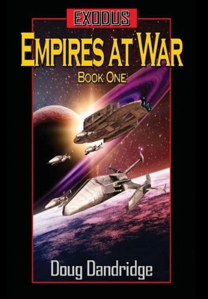 Cover for Doug Dandridge · Exodus: Empires at War Book One (Inbunden Bok) (2015)