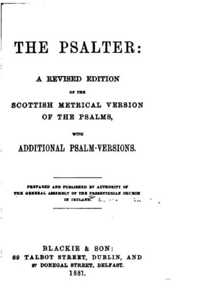 Cover for General Assembly of the Presbyterian Chu · The Psalter, a Revised Edition of the Scottish Metrical Version of the Psalms (Paperback Book) (2015)