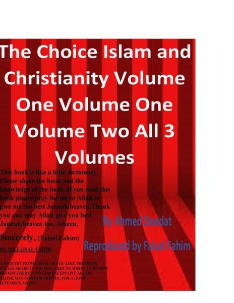 Cover for Ahmed Deedat · The Choice Islam and Christianity Volume One Volume One Volume Two All 3 Volumes (Paperback Book) (2015)