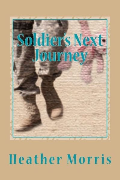 Cover for Heather Morris · Soldier's Next Journey (Paperback Book) (2015)
