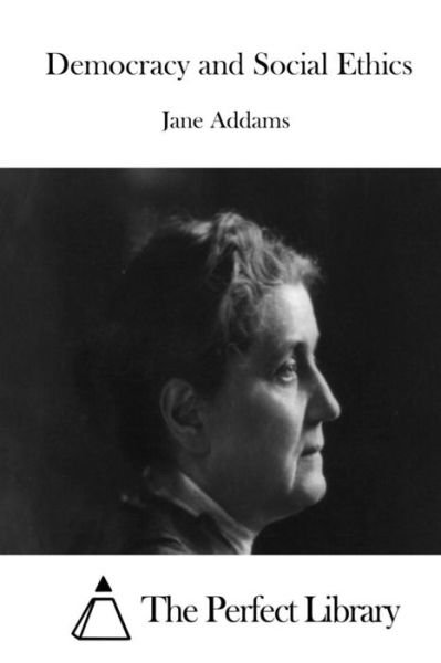 Cover for Jane Addams · Democracy and Social Ethics (Pocketbok) (2015)
