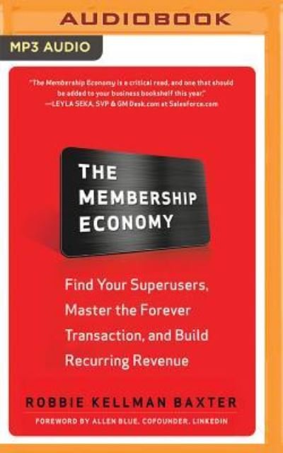 Cover for Robbie Kellman Baxter · Membership Economy, The (MP3-CD) (2016)