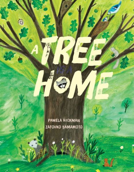 Cover for Pamela Hickman · A Tree Is a Home (Inbunden Bok) (2021)