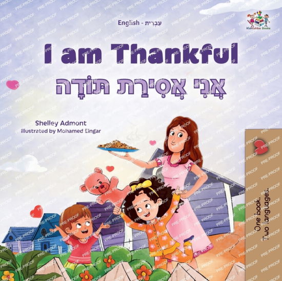 Cover for Shelley Admont · I am Thankful (English Hebrew Bilingual Children's Book) - English Hebrew Bilingual Collection (Paperback Book) [Large type / large print edition] (2023)