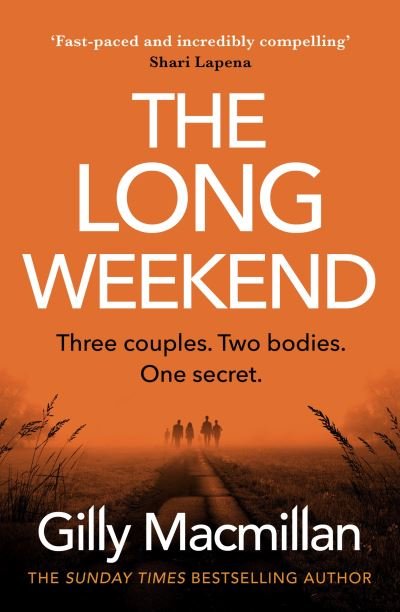 Cover for Gilly Macmillan · The Long Weekend: 'By the time you read this, I'll have killed one of your husbands' (Hardcover bog) (2022)